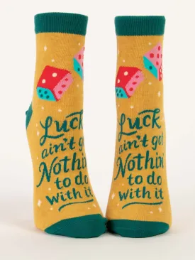 Luck Ain't Got Nothin' To Do With It W-Ankle Socks